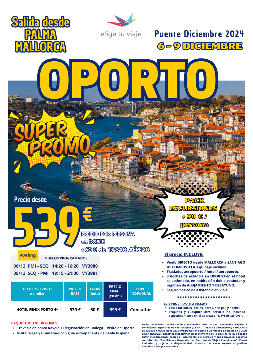 OPORTO, salida desde Palma de Mallorca, en vuelo directo a Santiago de Compostela, oferta Puente de Diciembre 2024; incluye vuelo, traslados de entrada y salida, 3 noches de hotel 4* en Oporto con desayuno y seguro básico de viaje, para Agencias de Viajes con Elige Tu Viaje.